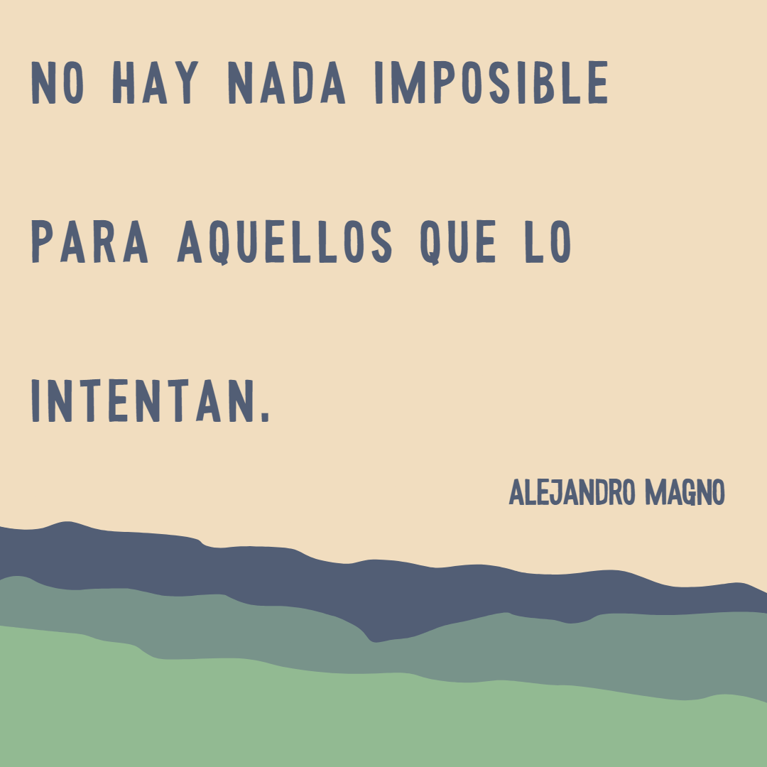 no hay nada imposible